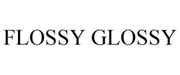 FLOSSY GLOSSY trademark