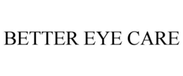 BETTER EYE CARE trademark
