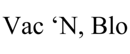 VAC 'N, BLO trademark