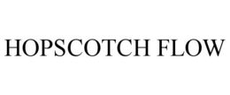 HOPSCOTCH FLOW trademark