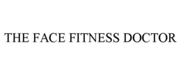 THE FACE FITNESS DOCTOR trademark