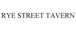 RYE STREET TAVERN trademark