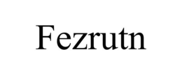 FEZRUTN trademark