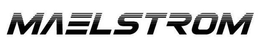 MAELSTROM trademark