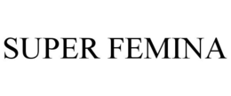 SUPER FEMINA trademark