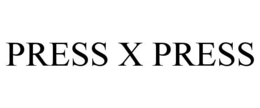 PRESS X PRESS trademark