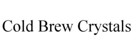 COLD BREW CRYSTALS trademark