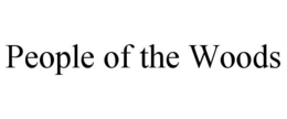 PEOPLE OF THE WOODS trademark
