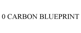 0 CARBON BLUEPRINT trademark