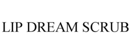 LIP DREAM SCRUB trademark