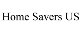 HOME SAVERS US trademark