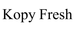KOPY FRESH trademark