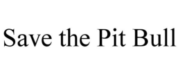 SAVE THE PIT BULL trademark
