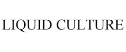 LIQUID CULTURE trademark