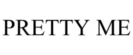 PRETTY ME trademark