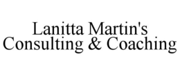LANITTA MARTIN'S CONSULTING & COACHING trademark