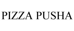 PIZZA PUSHA trademark