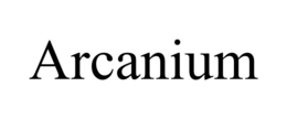 ARCANIUM trademark