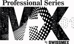 PROFESSIONAL SERIES MX SWISSMEX trademark