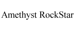AMETHYST ROCKSTAR trademark