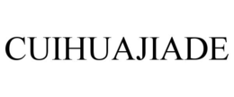 CUIHUAJIADE trademark
