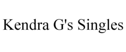KENDRA G'S SINGLES trademark