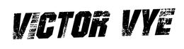 VICTOR VYE trademark
