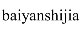 BAIYANSHIJIA trademark