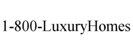 1-800-LUXURYHOMES trademark