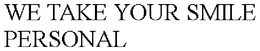 WE TAKE YOUR SMILE PERSONAL trademark
