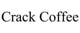 CRACK COFFEE trademark