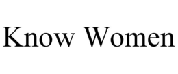 KNOW WOMEN trademark