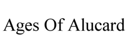 AGES OF ALUCARD trademark