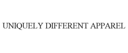 UNIQUELY DIFFERENT APPAREL trademark