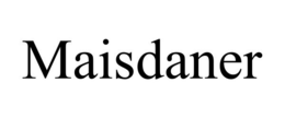 MAISDANER trademark