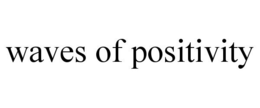 WAVES OF POSITIVITY trademark
