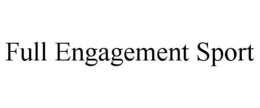 FULL ENGAGEMENT SPORT trademark