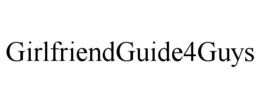 GIRLFRIENDGUIDE4GUYS trademark