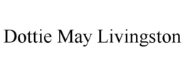 DOTTIE MAY LIVINGSTON trademark