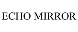 ECHO MIRROR trademark