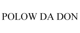POLOW DA DON trademark