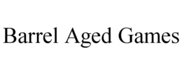 BARREL AGED GAMES trademark