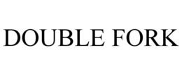 DOUBLE FORK trademark