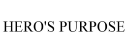 HERO'S PURPOSE trademark