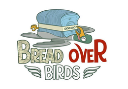 $$100,000$ BREAD OVER BIRDS trademark
