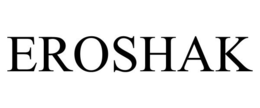 EROSHAK trademark