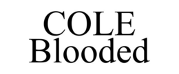 COLE BLOODED trademark