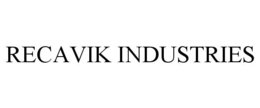 RECAVIK INDUSTRIES trademark