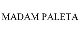 MADAM PALETA trademark