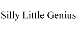 SILLY LITTLE GENIUS trademark